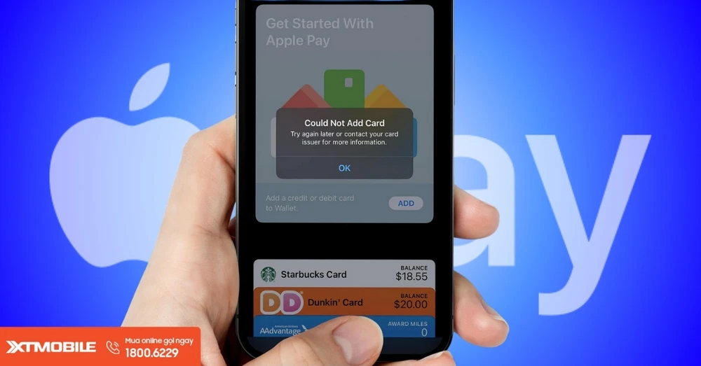 Bật mí 6 cách khắc phục lỗi không thể thêm thẻ vào Apple Pay đơn giản nhất