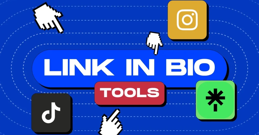 Link bio là gì? Top 5 trang web tạo link bio miễn phí và nhanh chóng
