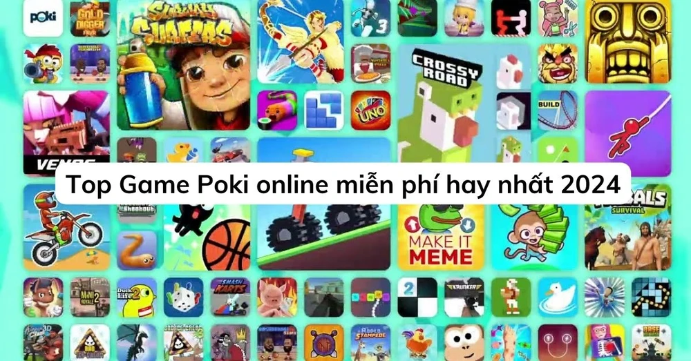 Top Game Poki online miễn phí hay nhất 2024, tải về ngay!