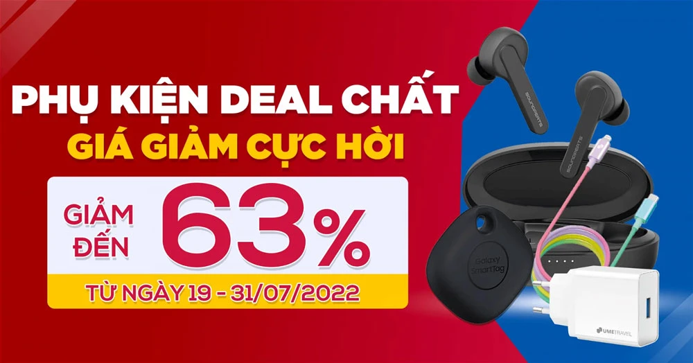 Sắm phụ kiện giá cực hời: Từ 19 - 31/07 giảm đến 63% tại XTmobile
