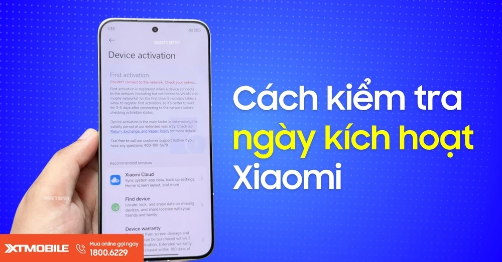 Hướng dẫn cách kiểm tra ngày kích hoạt Xiaomi đơn giản, chính xác nhất