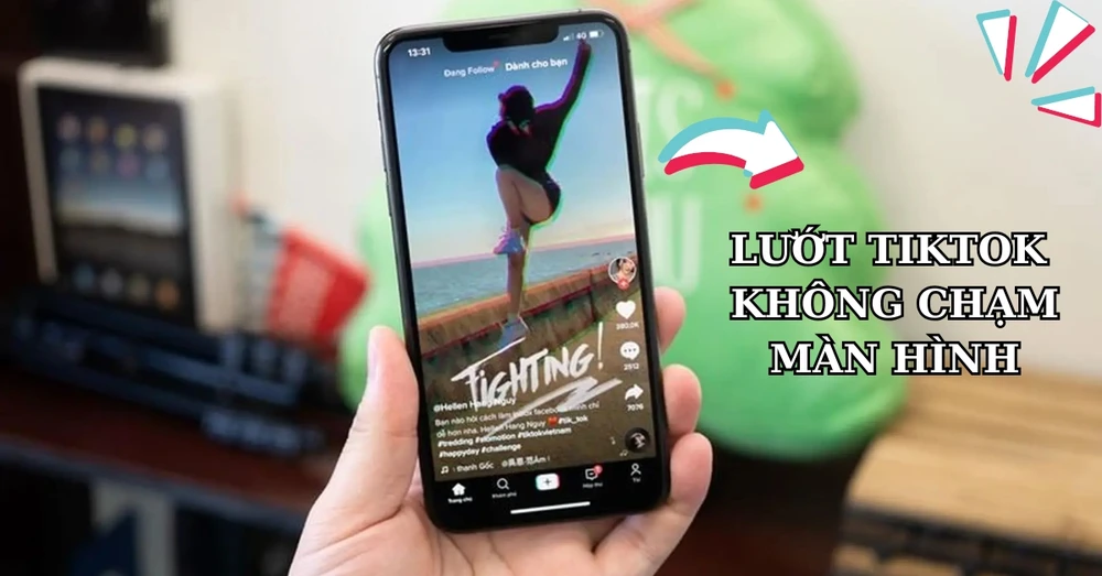 Hướng dẫn cách lướt TikTok không chạm màn hình mới nhất 2025