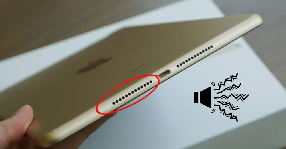 iPad loa bị rè: Nguyên nhân và cách khắc phục hiệu quả, nhanh chóng