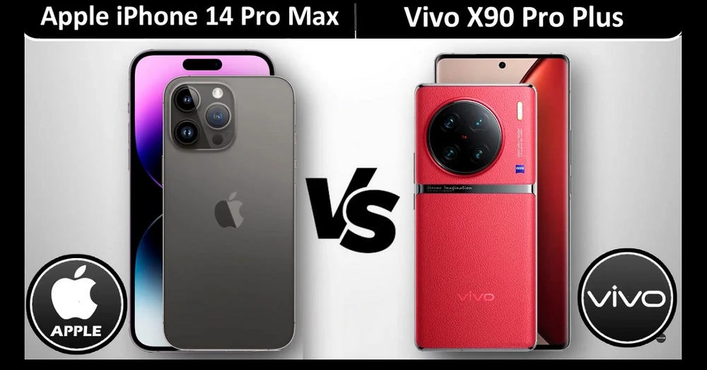 So sánh iPhone 14 Pro Max vs Vivo X90 Pro+: Nên mua flagship nào?