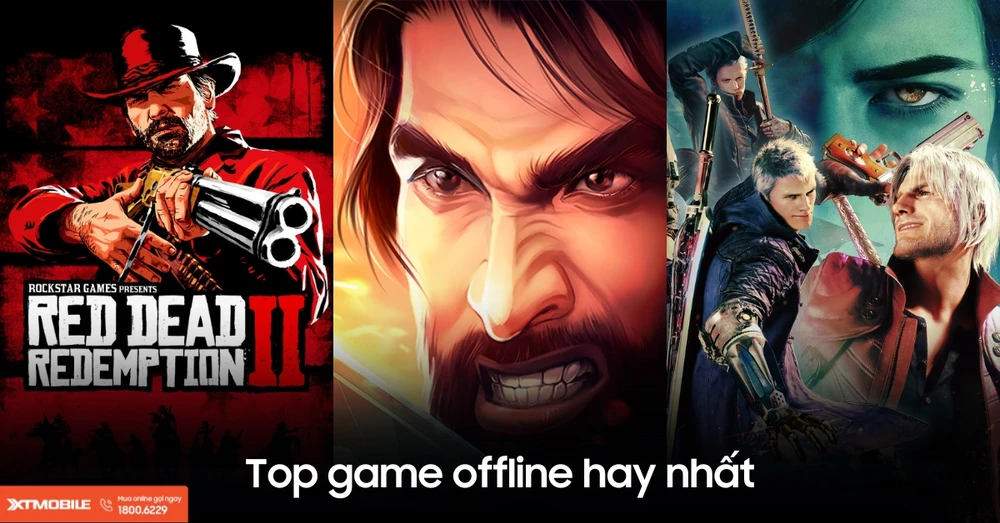 Top 30 game offline hay nhất năm 2026 mà bạn nhất định phải thử!