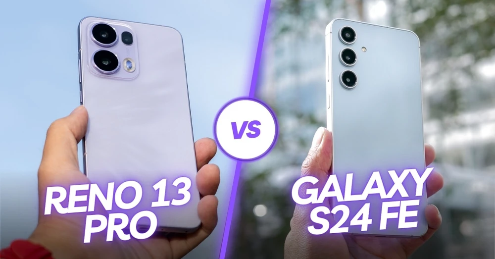 So sánh OPPO Reno 13 Pro và Samsung S24 FE: Nên mua máy nào?