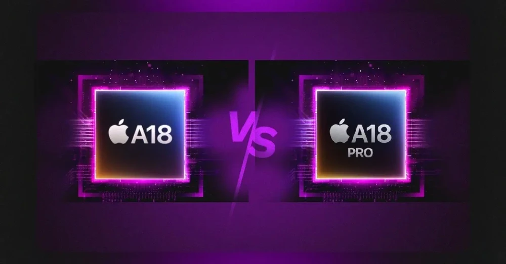 So sánh chip A18 và A18 Pro có gì khác biệt? Chênh lệch có quá lớn?