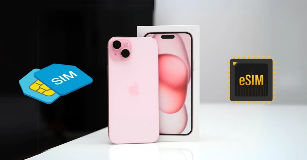 iPhone 15 có mấy sim? iPhone 15 VN/A dùng eSIM hay SIM vật lý?