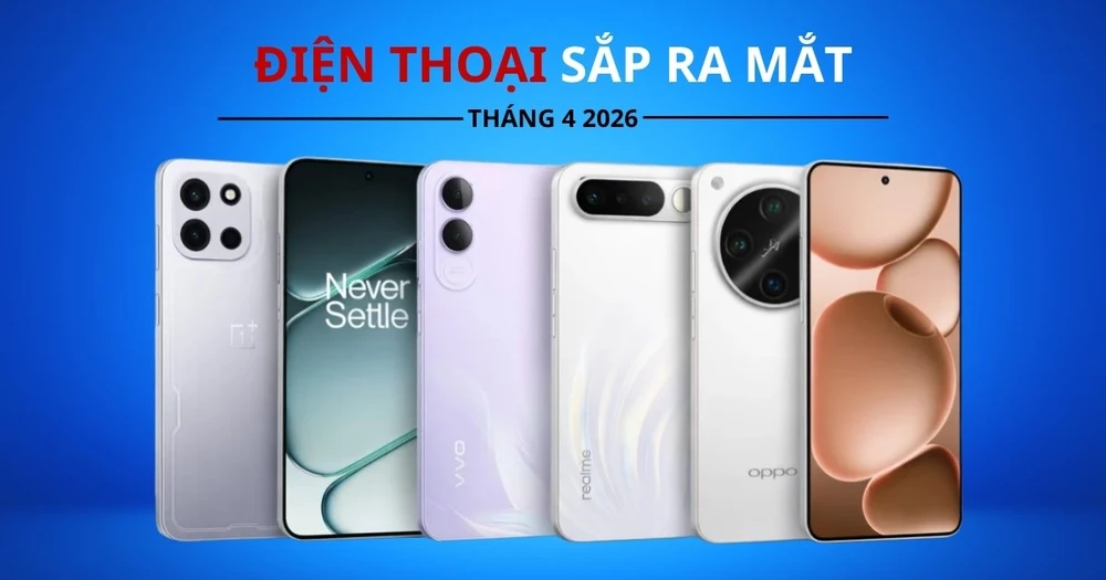 Top 5 điện thoại thông minh sắp ra mắt đáng mong chờ nhất vào tháng 4 năm 2026