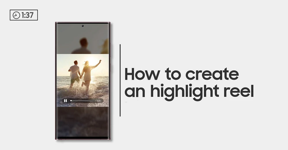 Cách tạo video highlight reel trên điện thoại Samsung mà Samfan cần biết