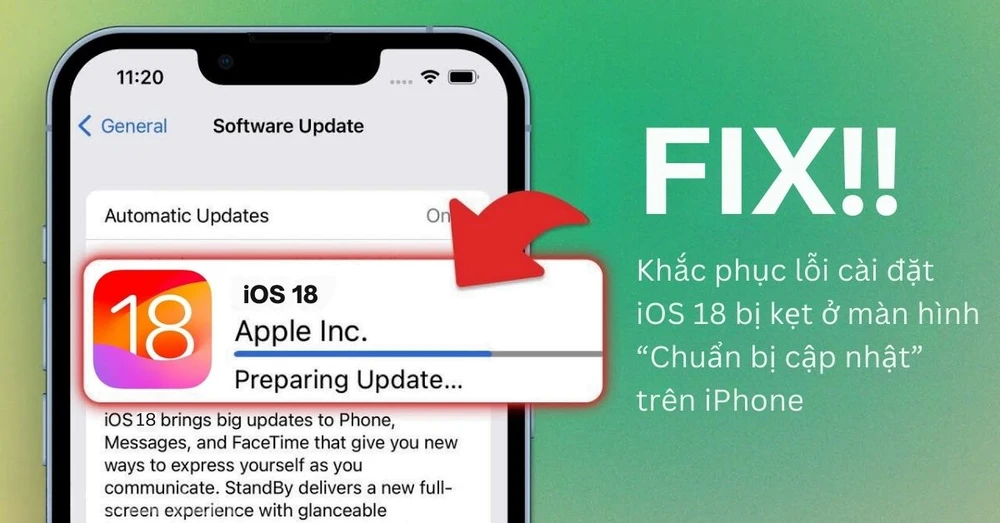 Cách khắc phục iOS 18 bị mắc lỗi 'Chuẩn bị cập nhật' trên iPhone