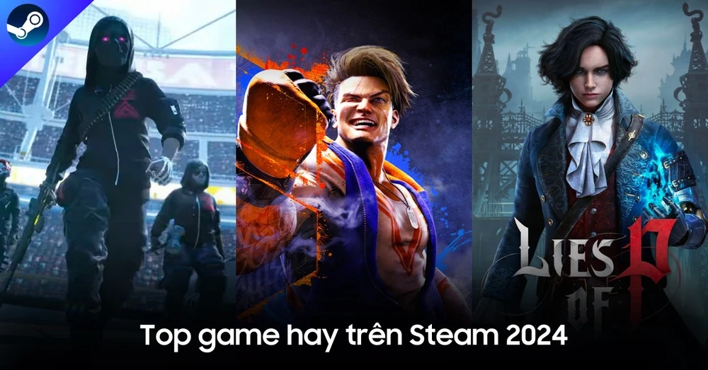 Top 10 game hay trên Steam 2024 mà bạn không nên bỏ lỡ!