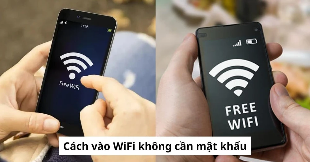 Cách vào WiFi không cần mật khẩu trên điện thoại iPhone và Android