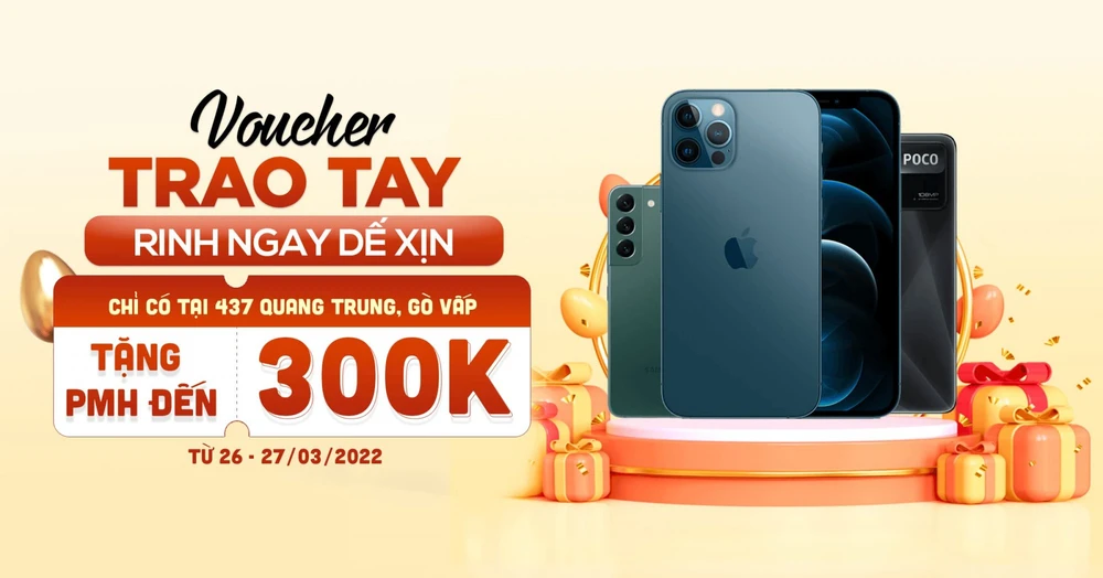Săn voucher tại 437 Quang Trung: Mua điện thoại giảm đến 300K