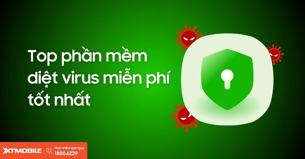 Top 10+ phần mềm diệt virus miễn phí tốt nhất 2025