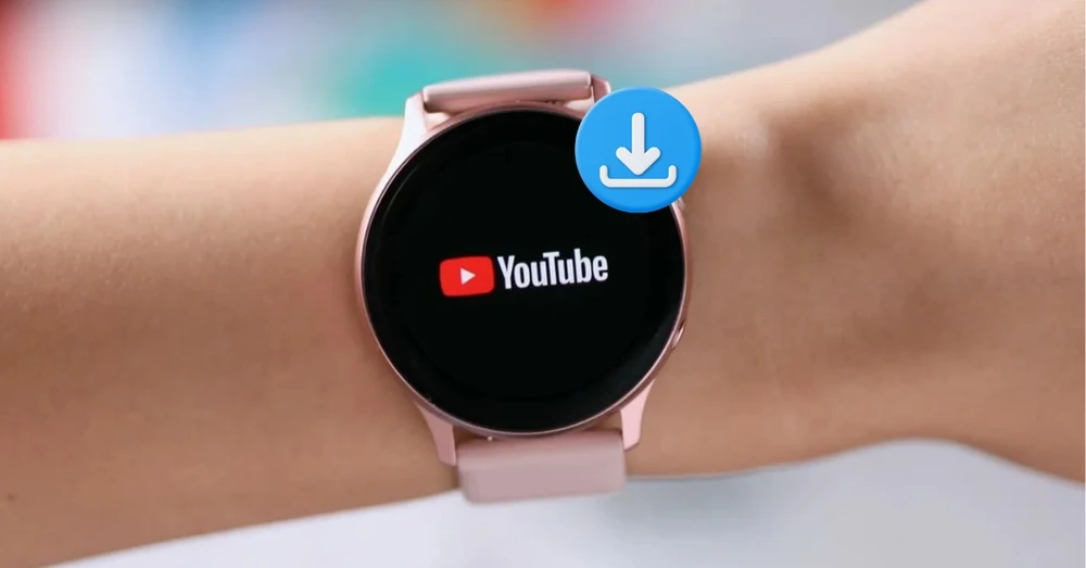 Hướng dẫn cách tải Youtube trên đồng hồ thông minh chi tiết nhất