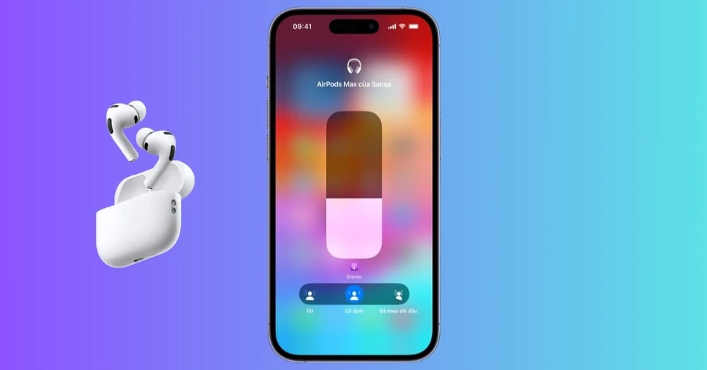 Không gian hoá Stereo Airpods là gì? Hướng dẫn cách bật, tắt trên iPhone, iPad chi tiết