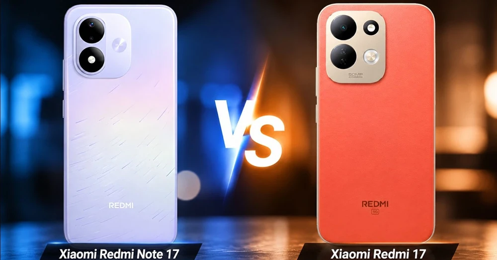 Xiaomi Redmi Note 17 vs Redmi 17: Cùng pin trâu, nên chọn bản nào?