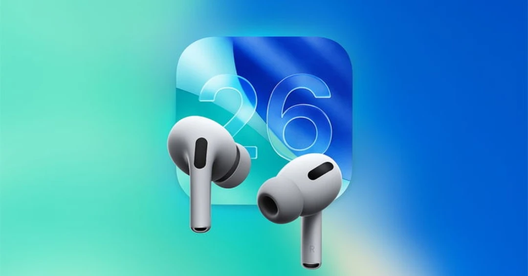 Tổng hợp tất cả nâng cấp mới của AirPods trong iOS 26
