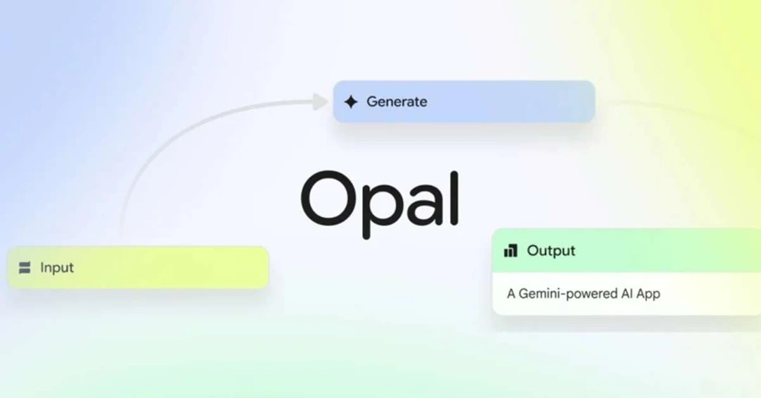 Google Opal là gì? Tìm hiểu về công cụ tạo ứng dụng AI không cần code