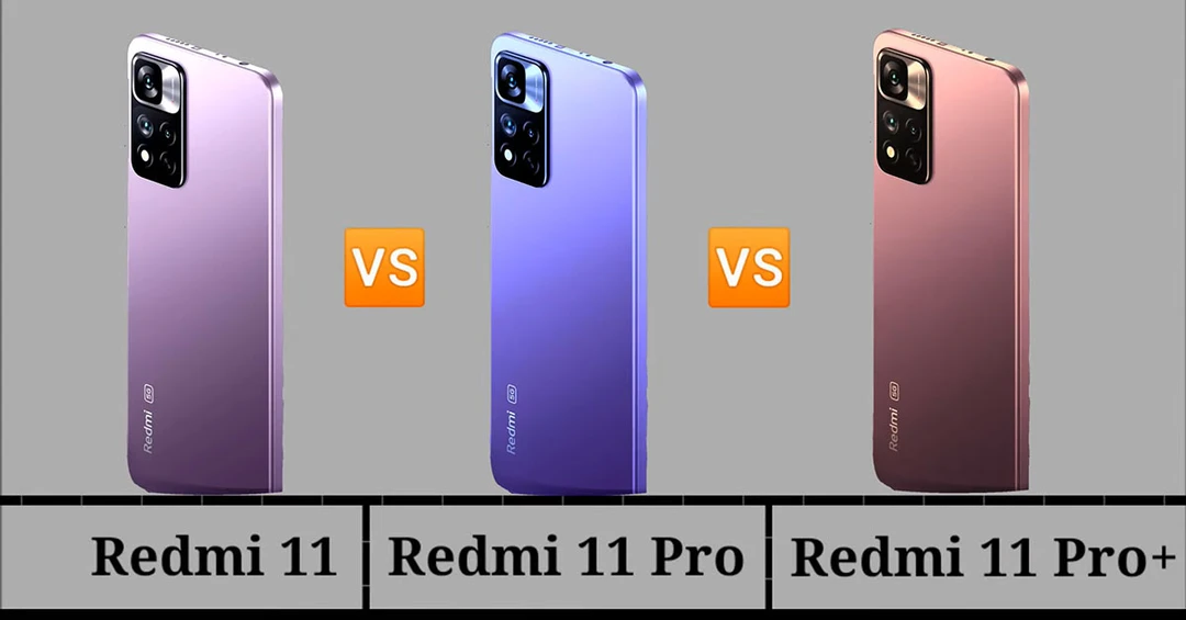 So sánh Xiaomi Redmi Note 11, Redmi Note 11 Pro và Redmi Note 11 Pro+