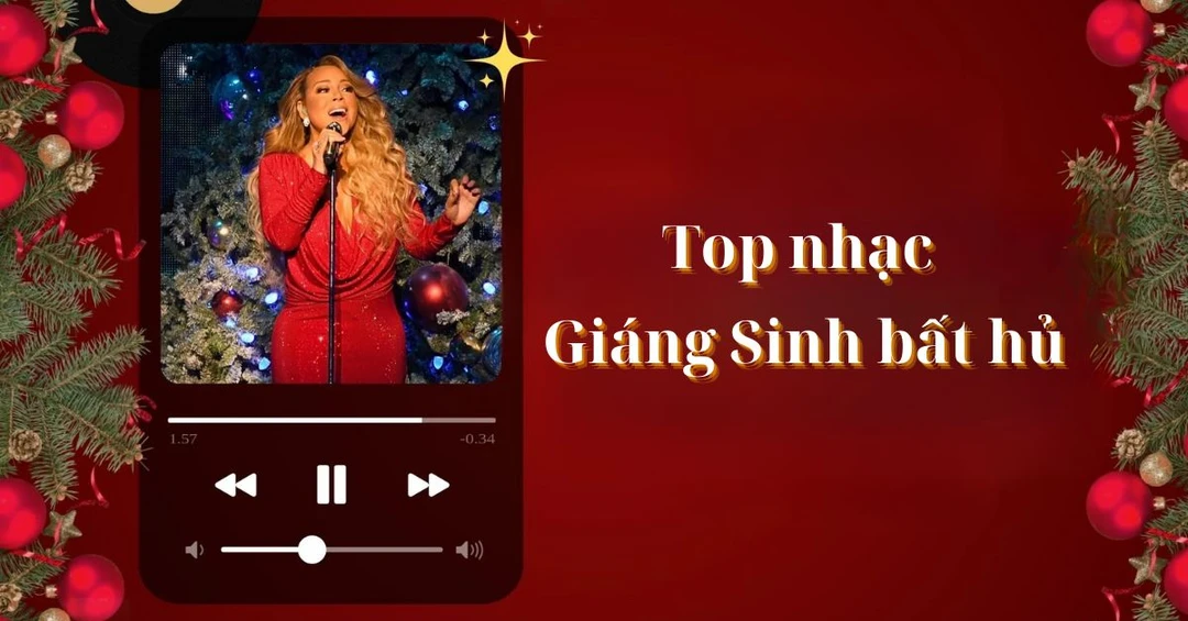 Top 25+ bài nhạc Giáng Sinh, Noel hay nhất mọi thời đại