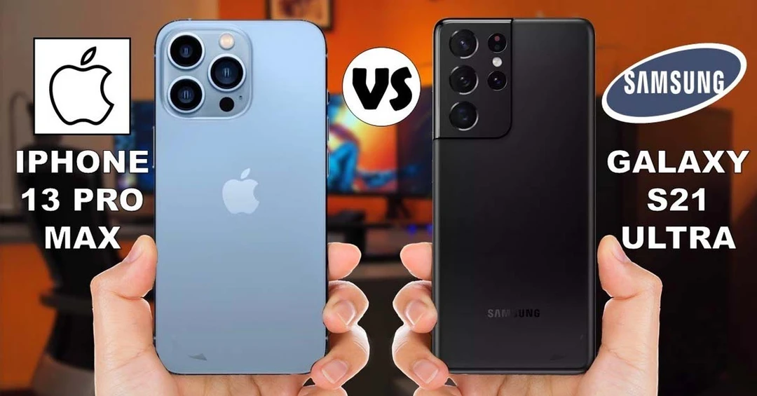 iPhone 13 Pro Max và Samsung S21 Ultra: Cuộc đối đầu giữa 2 chúa tể