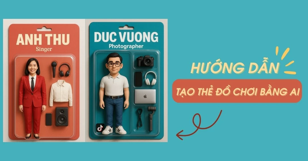 Hướng dẫn cách tạo thẻ đồ chơi bằng AI để bắt trend nhanh chóng, dễ dàng
