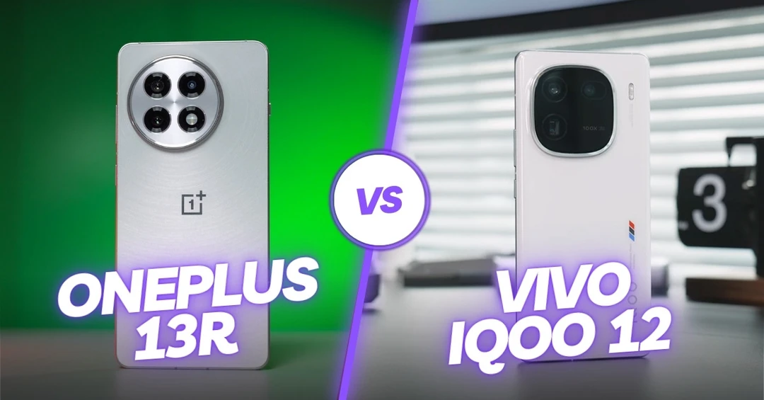 So sánh OnePlus 13R và iQOO 12: Smartphone Snap 8 Gen 3 nào phù hợp với bạn hơn?