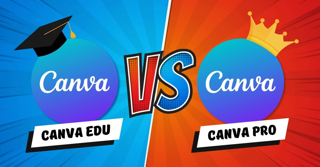So sánh Canva Edu và Canva Pro: Nên chọn phiên bản nào?