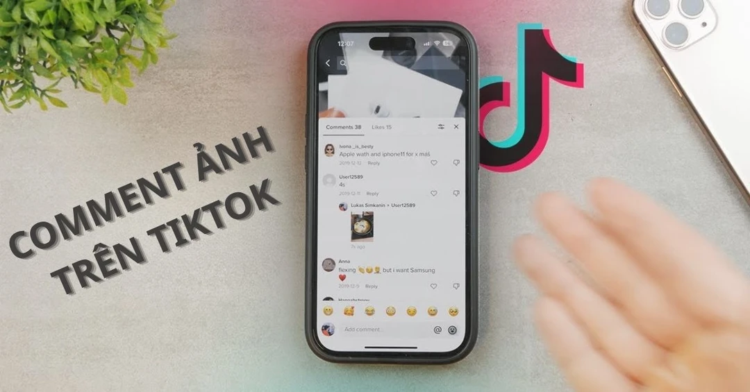 Hướng dẫn cách bình luận bằng ảnh trên TikTok gây ấn tượng, ai cũng làm được