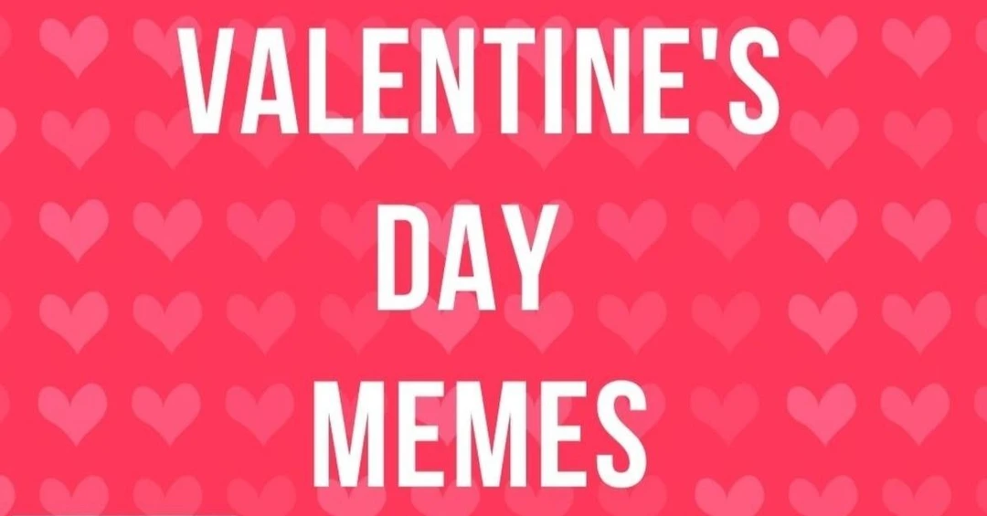 Tổng hợp meme Valentine hài hước, bá đạo, độc nhất 2025