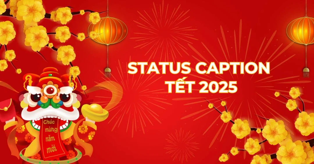 Khám phá 99+ status, caption Tết 2025 hay để đón chào năm mới