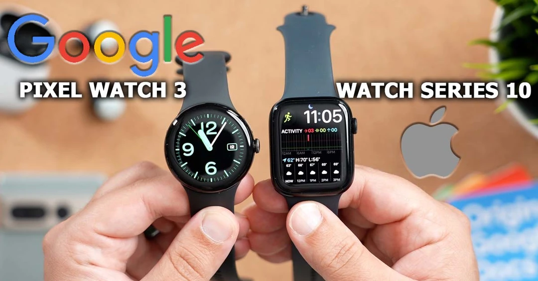 Google Pixel Watch 3 và Apple Watch Series 10: So sánh tổng quan