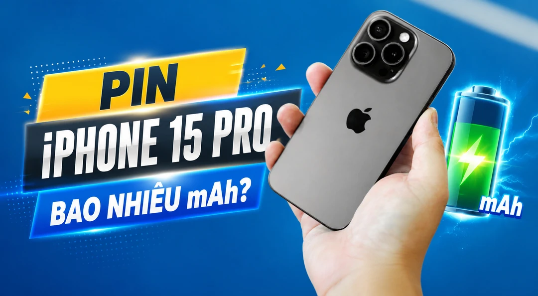 Dung lượng pin iPhone 15 Pro bao nhiêu mAh? Dùng được bao lâu?