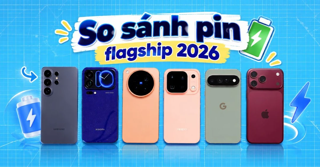 So sánh pin flagship 2026: OPPO, Vivo, Xiaomi, iPhone, Pixel hay Galaxy trụ lâu nhất?