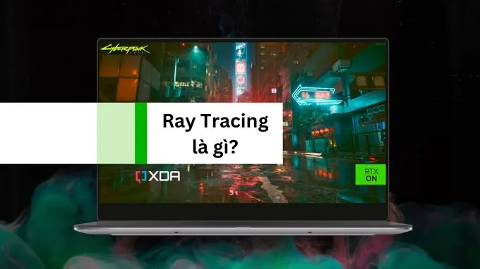 Ray Tracing là gì?