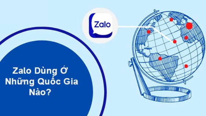 Zalo có dùng được ở nước ngoài không? Những quốc gia nào dùng được Zalo?