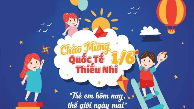 Ngày Quốc Tế Thiếu Nhi (1/6)