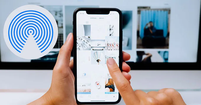 AirDrop là gì? Sản phẩm nào được hỗ trợ? Cách sử dụng nó