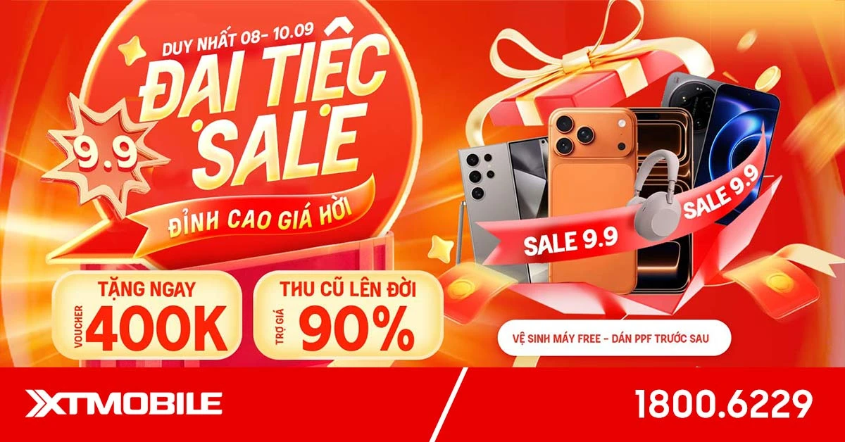 Siêu sale 9.9 - Đỉnh Cao Giá Hời: Mua điện thoại giảm thêm đến 400K tại XTmobile!