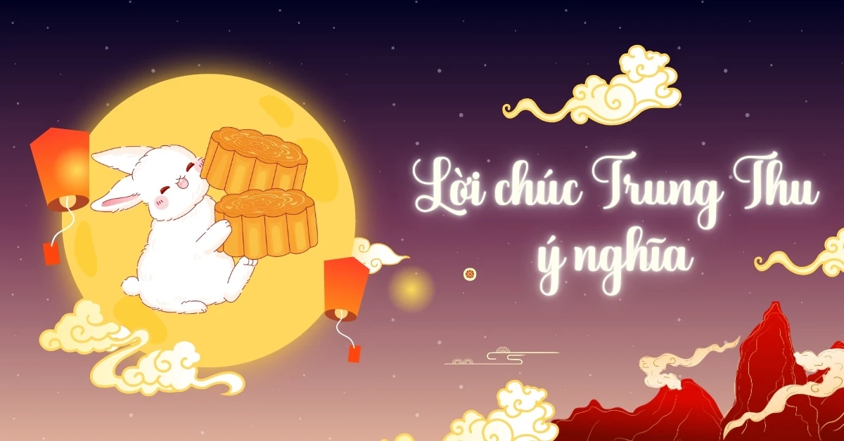 Tổng hợp 50+ lời chúc Trung Thu 2026 ngắn gọn, ý nghĩa và hay nhất