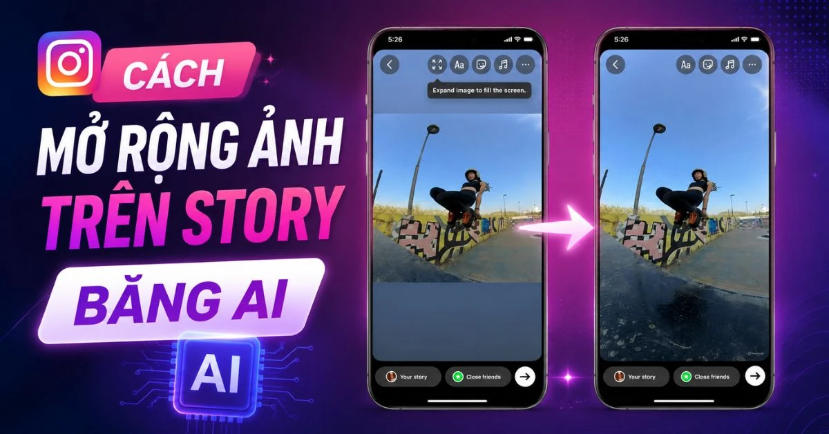 Cách mở rộng ảnh trên story Instagram bằng AI chi tiết
