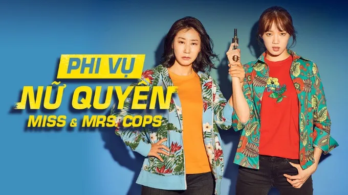 Phi vụ nữ quyền - Miss & Mrs. Cops (2019)